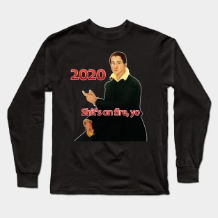 Shits on fire yo 2020 Long Sleeve T-Shirt